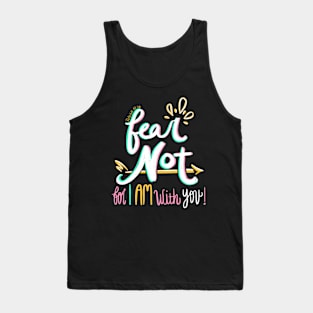 Fear Not! Tank Top